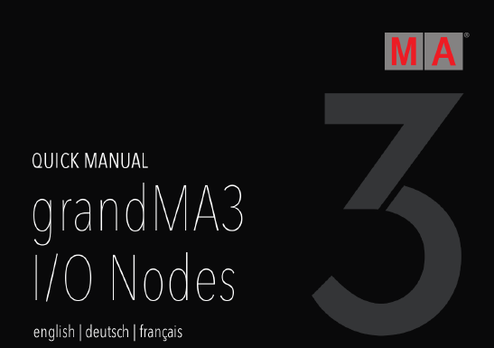 MA Quick Manual für grandMA3 I/O Nodes