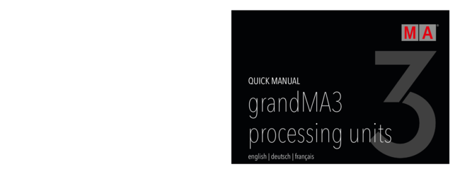 MA Quick Manual for grandMA3 processing units