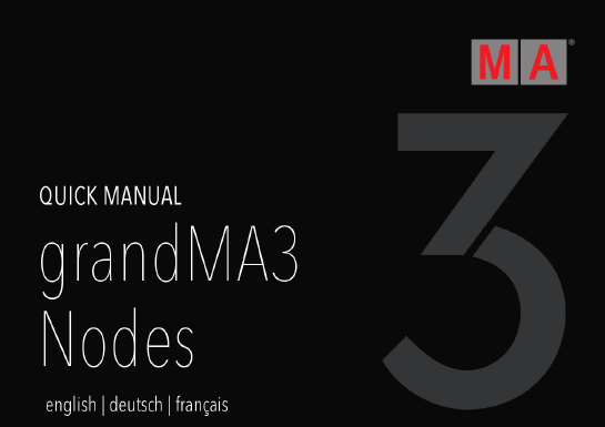 MA Quick Manual for grandMA3 Nodes